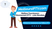 Meilleur Fournisseurs Abonnement IPTV